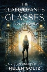 The Clairvoyant’s Glasses: Volume 1 by Helen Goltz (English) Paperback Book