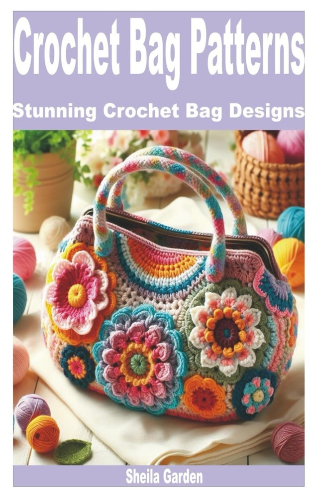 Sheila Garden Crochet Bag Patterns (Paperback)