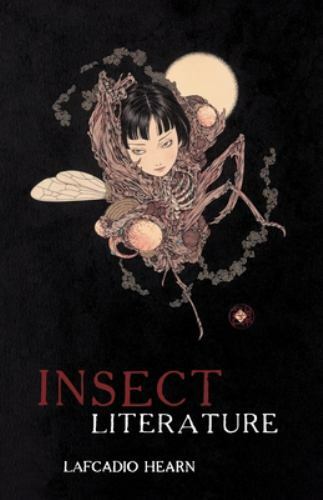 Insect Literature, Hearn, Lafcadio, Excellent Book