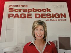 Mastering Scrapbook Page Design W/ Michele Gerbrandt by Memory Makers, 109 pages