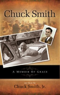 Chuck Smith Autobiography: A Memoir of Grace by Smith, Chuck