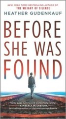 Before She Was Found: A Novel – Paperback By Gudenkauf, Heather – GOOD