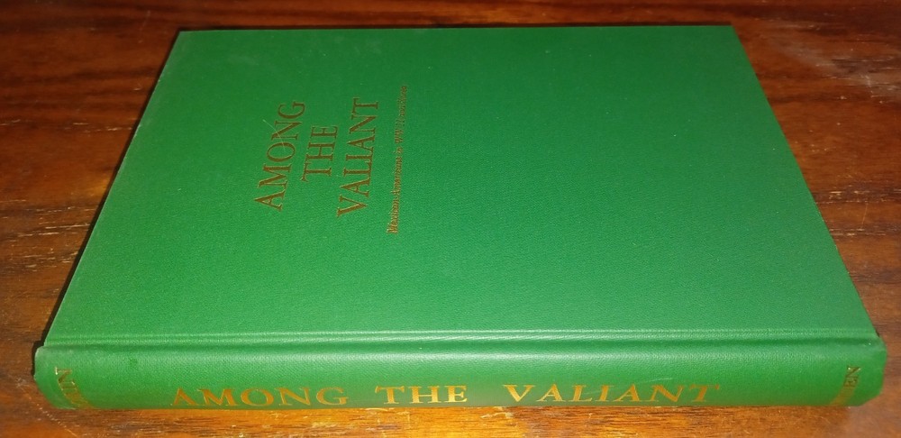 Raul Morin / Among the Valiant: MEXICAN-AMERICANS IN WORLD WAR II & KOREA ILL HB