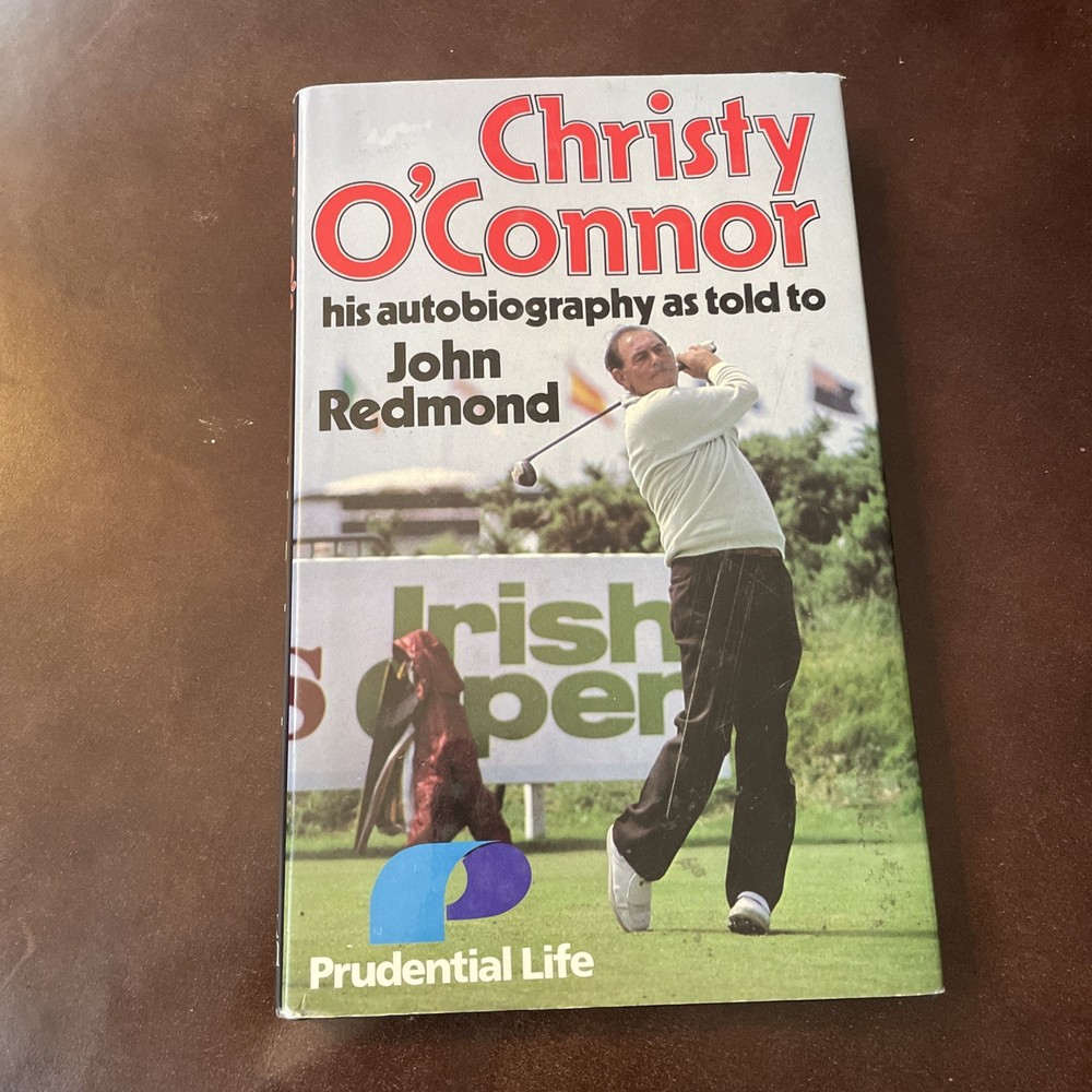 Christy O’Connor: His autobiography as told to John Redmond