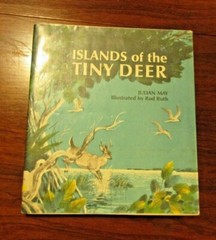 Islands Of The Tiny Deer by Julian May Illustrated by Rod Ruth Wildlife FL Keys