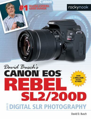 David Busch’s Canon EOS Rebel SL2/200D Guide… 9781681983387 by Busch, David D.