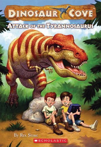 Attack of the Tyrannosaurus; Dinosaur Cove,- Rex Stone, 9780545053778, paperback