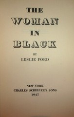 THE WOMAN IN BLACK-1947 Mystery Novel-LESLIE FORD-Very Good 1st Edition HC w/DJ!