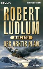 Robert Ludlum – James Cobb – Der Arktis Plan #B2049898
