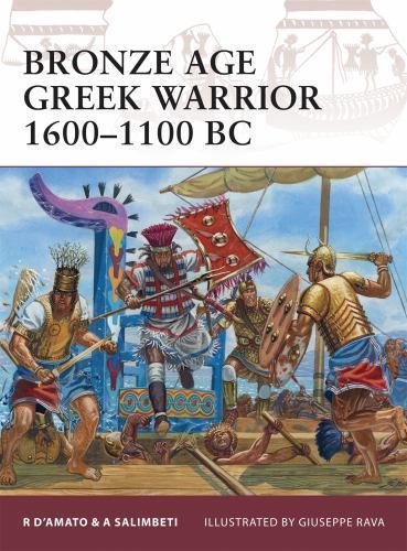 Bronze Age Greek Warrior 1600-1100 BC, Paperback by D’amato, Raffaele; Salimb…