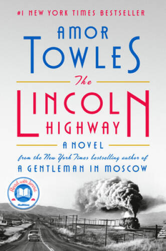 The Lincoln Highway: A Novel – Hardcover By Towles, Amor – ACCEPTABLE
