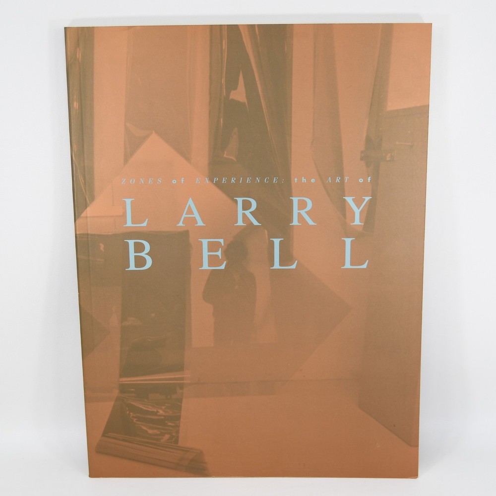 Zones of Experience: The Art of Larry Bell Albuquerque Museum 1997 Catalog