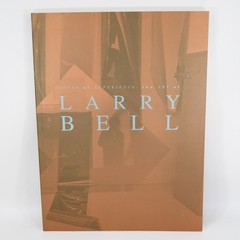 Zones of Experience: The Art of Larry Bell Albuquerque Museum 1997 Catalog