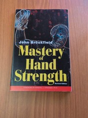 Mastery of Hand Strength, Revised Edition by John Brookfield (2008, Trade…