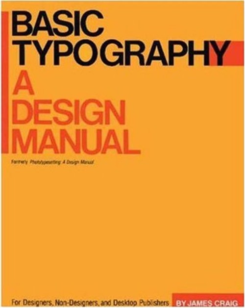 Basic Typography : A Design Manual Paperback James Craig