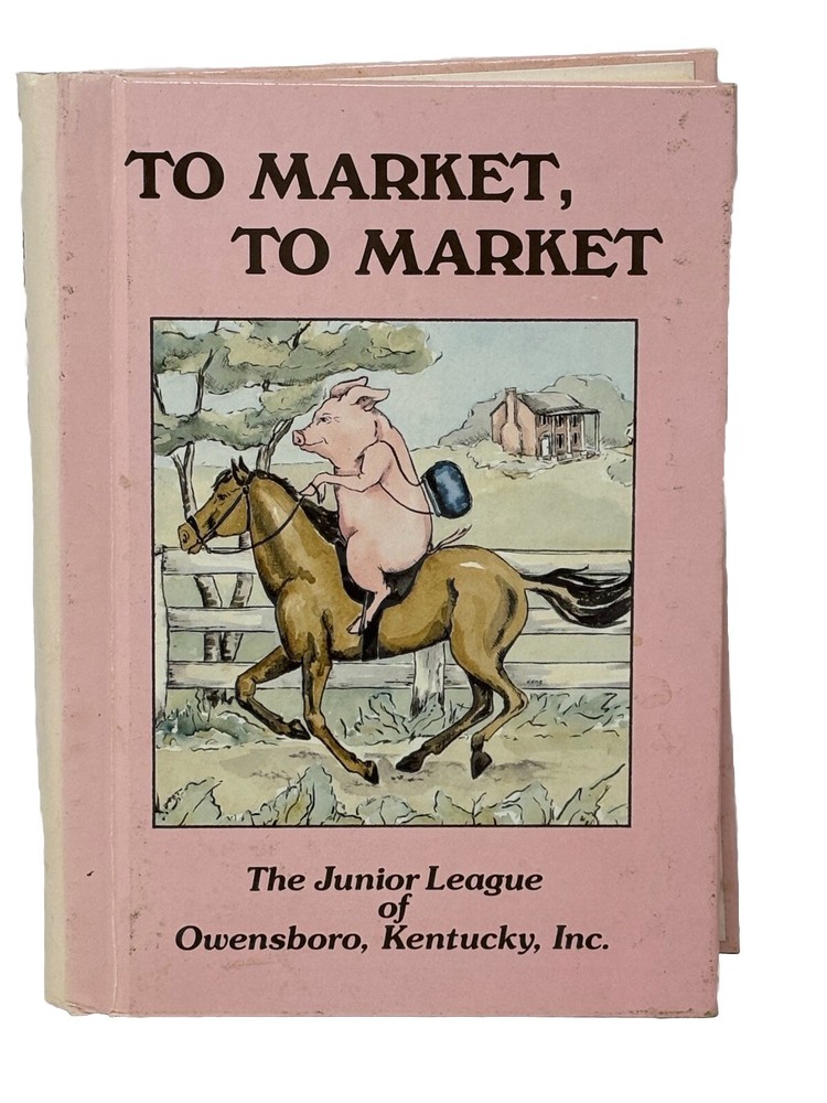 To Market, To Market Cookbook 1988 Jr League Owensboro KY 344 pages VTG