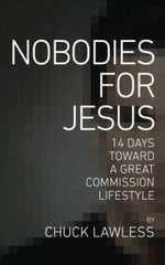 Nobodies for Jesus: 14 Days Toward a Great Commission Lifestyle – GOOD