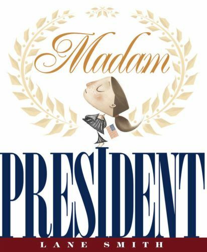 Madam President by Lane Smith (2008, Hardcover)