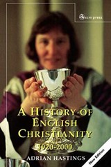 A History of English Christianity 1920-2000 By Adrian Hastings