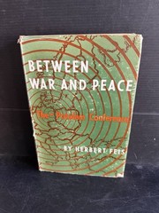 1st Between War and Peace: The Potsdam Conference Herbert Feis HC DJ 1960 WWII