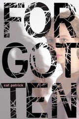 Forgotten; Forgotten Series, 1 – hardcover, Cat Patrick, 9780316094610