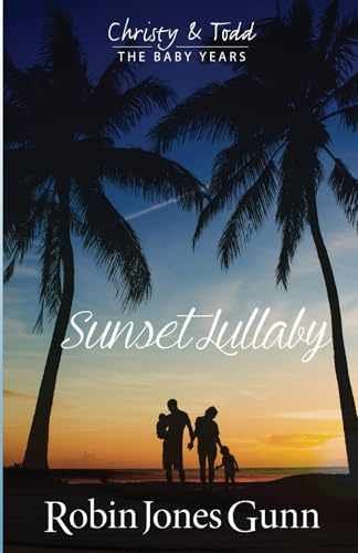 Sunset Lullaby: Christy & Todd: The – Paperback, by Gunn Robin Jones – Very Good