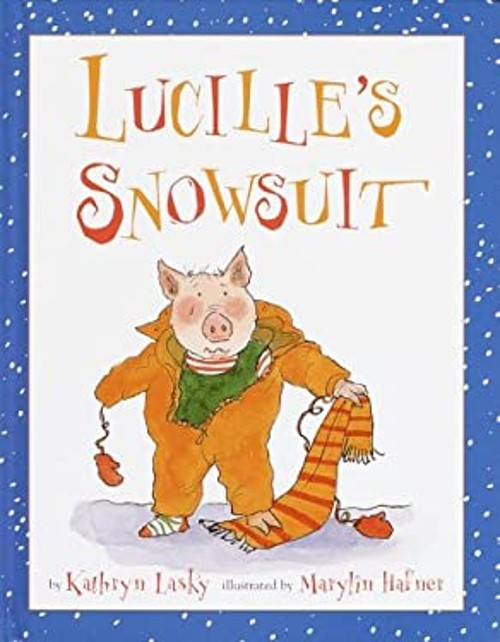 Lucille’s Snowsuit Library Binding Kathryn Lasky