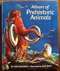 Album of Prehistoric Animals Hardcover Tom McGowen