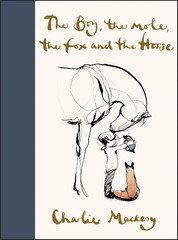 The Boy, the Mole, the Fox and the Horse: Inspiring Conversations on Hope, Love