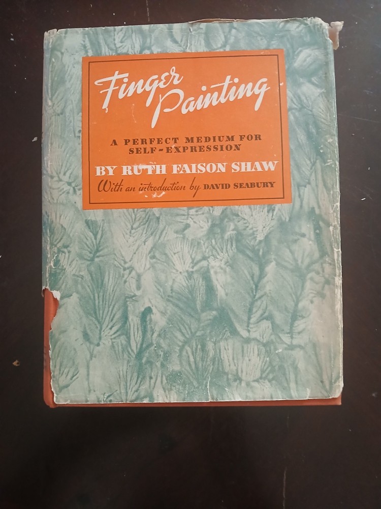 Finger Painting By Ruth Faison Shaw 1938 First Edition
