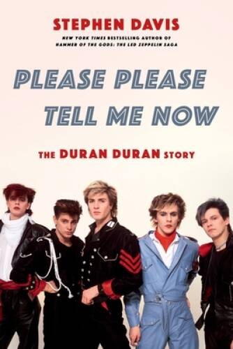 Please Please Tell Me Now: The Duran Duran Story – Paperback – GOOD