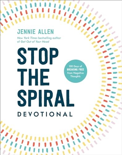 Stop the Spiral Devotional: 100 Days …, Allen, Jennie