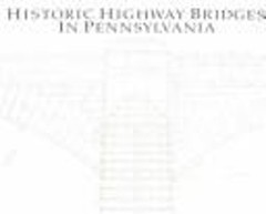 Historic Highway Bridges in Pennsylvania Paperback