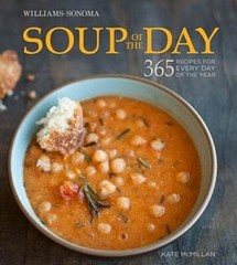 Soup of the Day (Williams-Sonoma): 365 Recipes for Every Day of the Year: Used