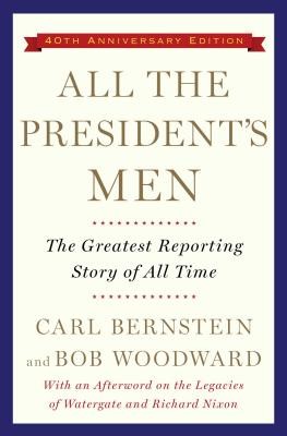 All the President’s Men by Woodward, Bob, Bernstein, Carl