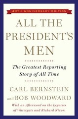 All the President’s Men by Woodward, Bob, Bernstein, Carl