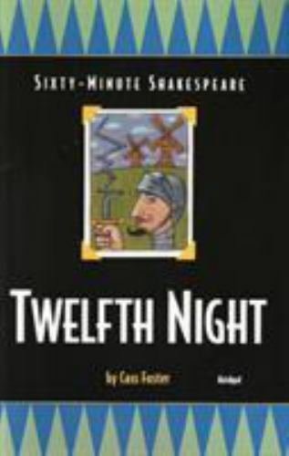Sixty-Minute Shakespeare: Twelfth Night (Classics for All Ages) by