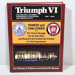 Triumph VI Philadelphia Columbia Harrisburg Baltimore DC 1827-2003 HC Illus 2003