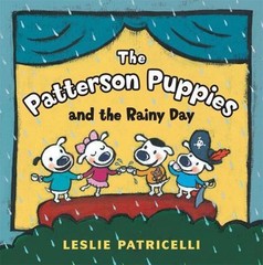 The Patterson Puppies and the Rainy Day by Patricelli, Leslie