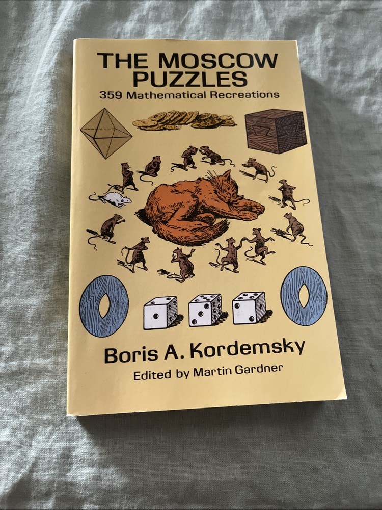Moscow Puzzles : 359 Mathematical Recreations by Boris A. Kordemsky