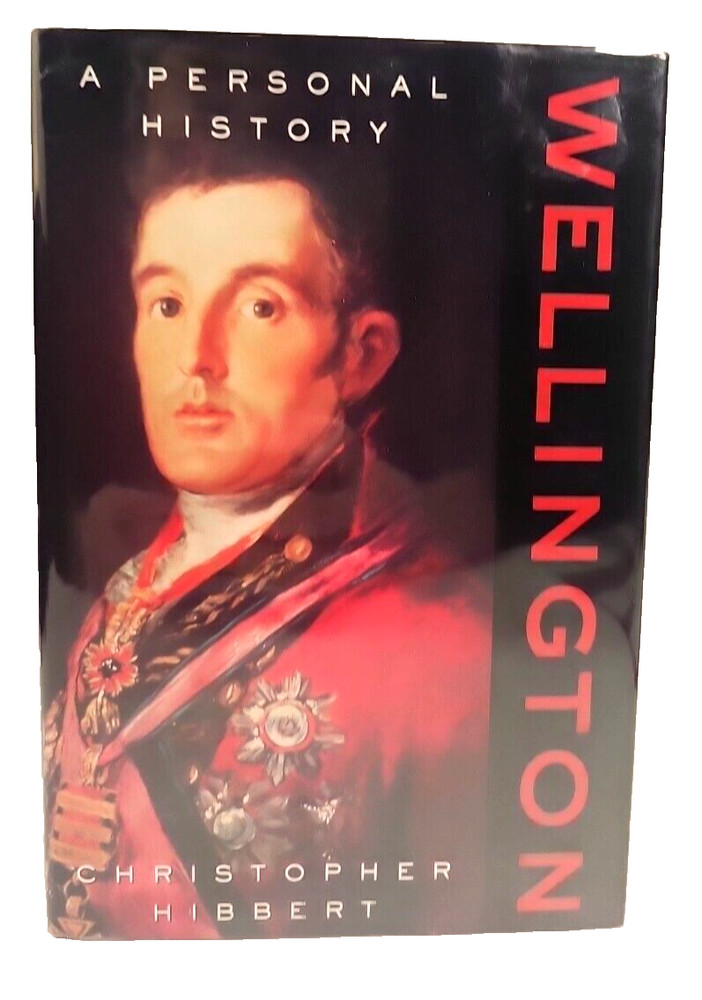 Wellington: A Personal History by Christopher Hibbert HCDJ First US Edition 1997