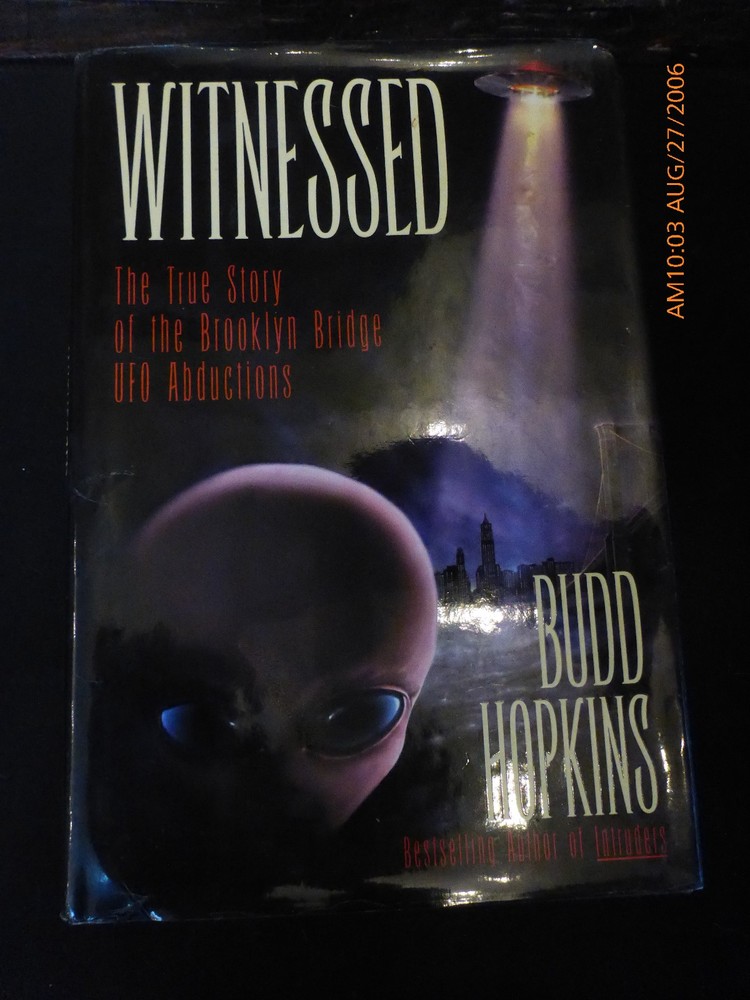 Witnessed True Story of Brooklyn Bridge UFO Abductions Budd Hopkins 1st Print