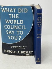 What Did the World Council Say to You Harold A. Bosley HC DJ 1960 SIGNED 1st Ed