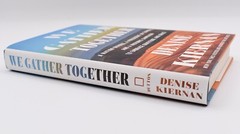 We Gather Together by Denise Kiernan 2020 HC/DJ SIGNED by Author