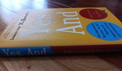 Yes, And : How Improvisation Reverses No, but Thinking and Improv