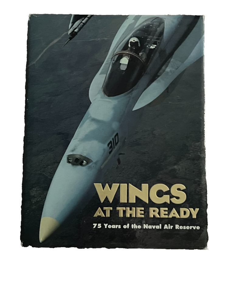 Wings at the Ready: 75 Years of the Naval Air Reserve