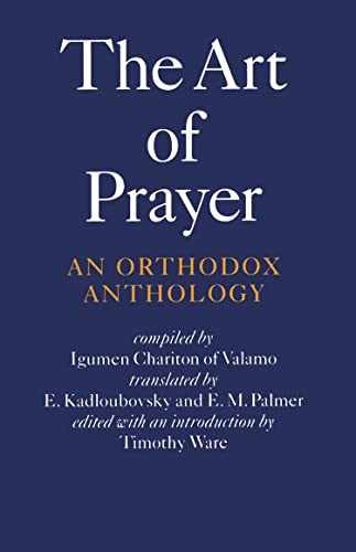 The Art of Prayer: An Orthodox – Paperback, by Chariton Igumen – Very Good