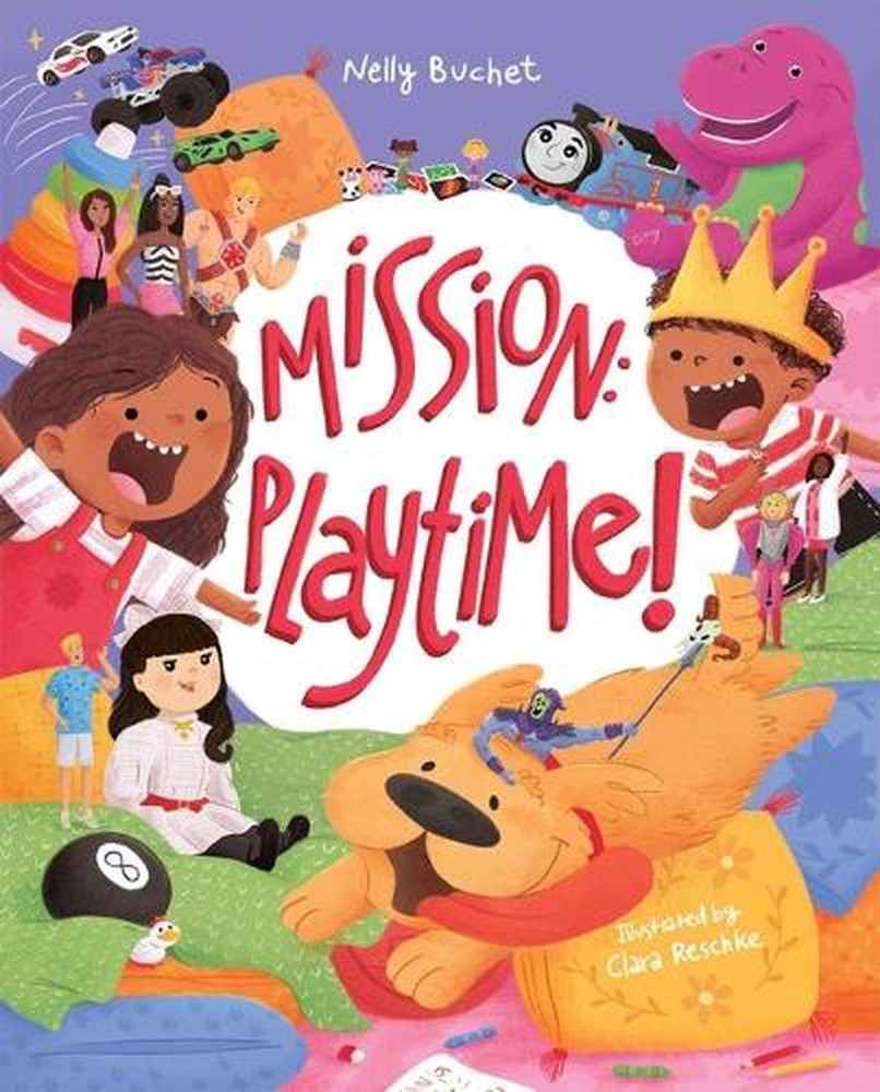 Mission: Playtime! by Nelly Buchet Hardcover Book