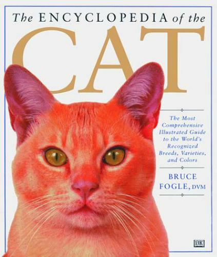 Encyclopedia of the Cat – Hardcover By Fogle, Bruce – GOOD