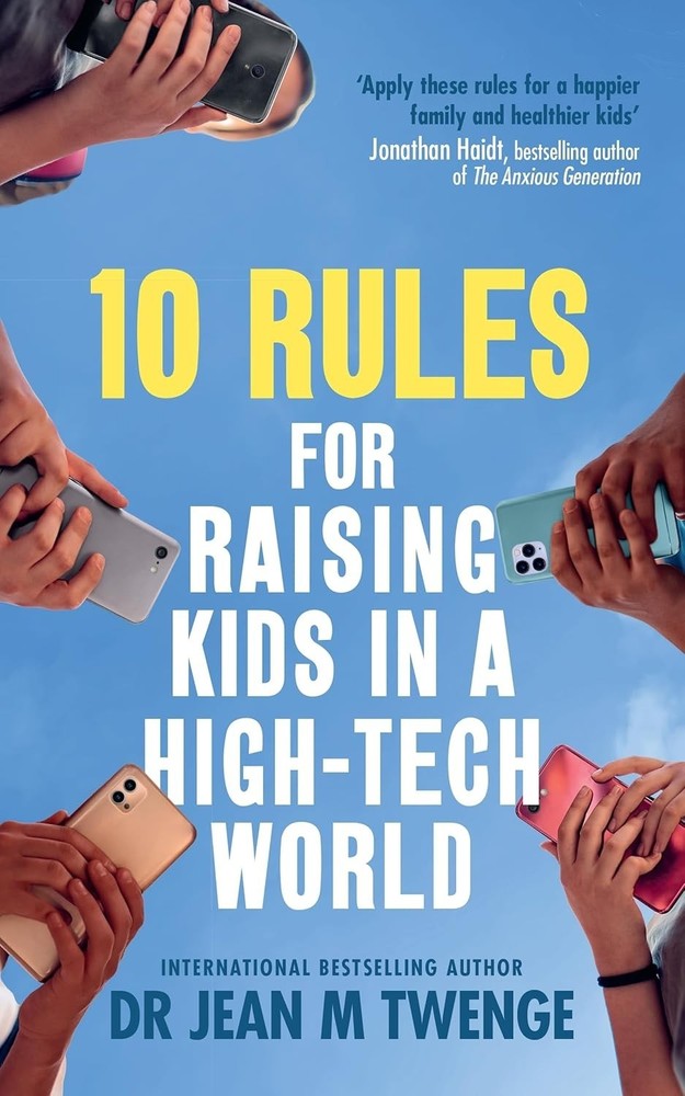 10 Rules for Raising Kids in a High-Tech World: How Parents Can Stop paperback